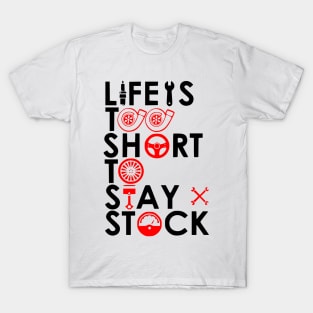 Life is to short T-Shirt